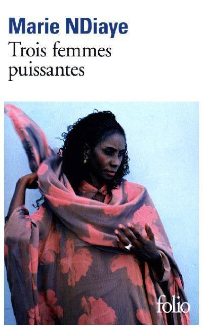 Trois femmes puissantes Prix Goncourt 2009