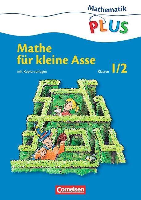 Mathematik plus - Grundschule - Mathe für kleine Asse - 1./2. Schuljahr Kopiervorlagen. Mit Kopiervorlagen