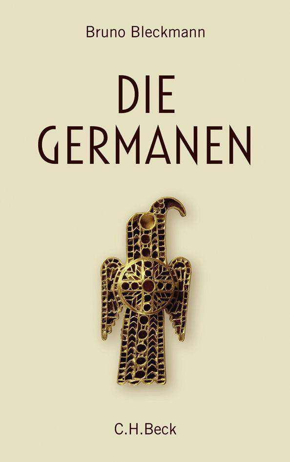 Die Germanen Von Ariovist bis zu den Wikingern