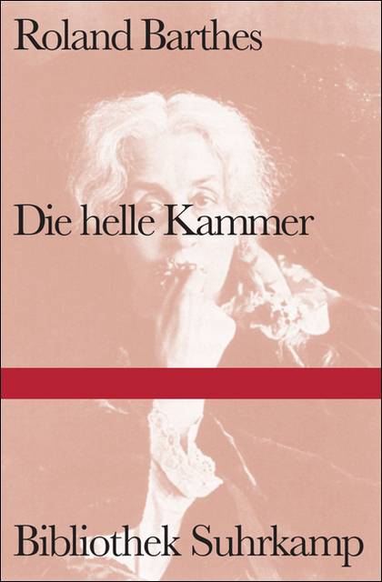 Die helle Kammer Bemerkungen zur Photographie
