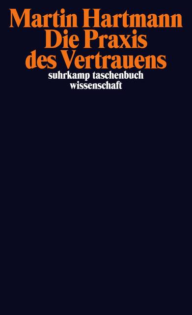 Die Praxis des Vertrauens suhrkamp taschenbuch wissenschaft 1994