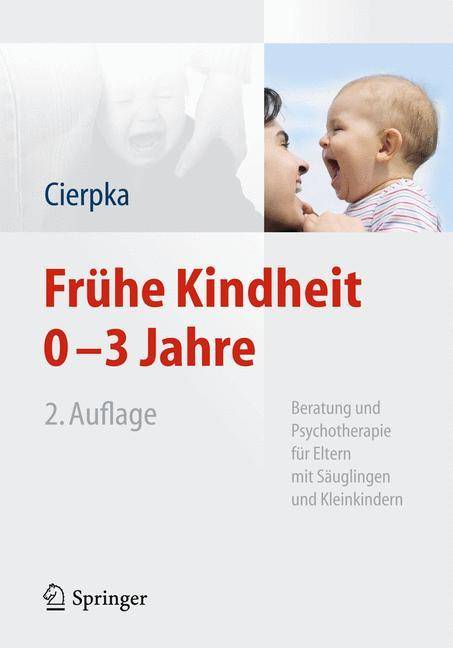 Frühe Kindheit 0-3 Jahre Beratung und Psychotherapie für Eltern mit Säuglingen und Kleinkindern