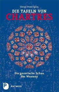 Die Tafeln von Chartres Die gnostische Schau des Westens