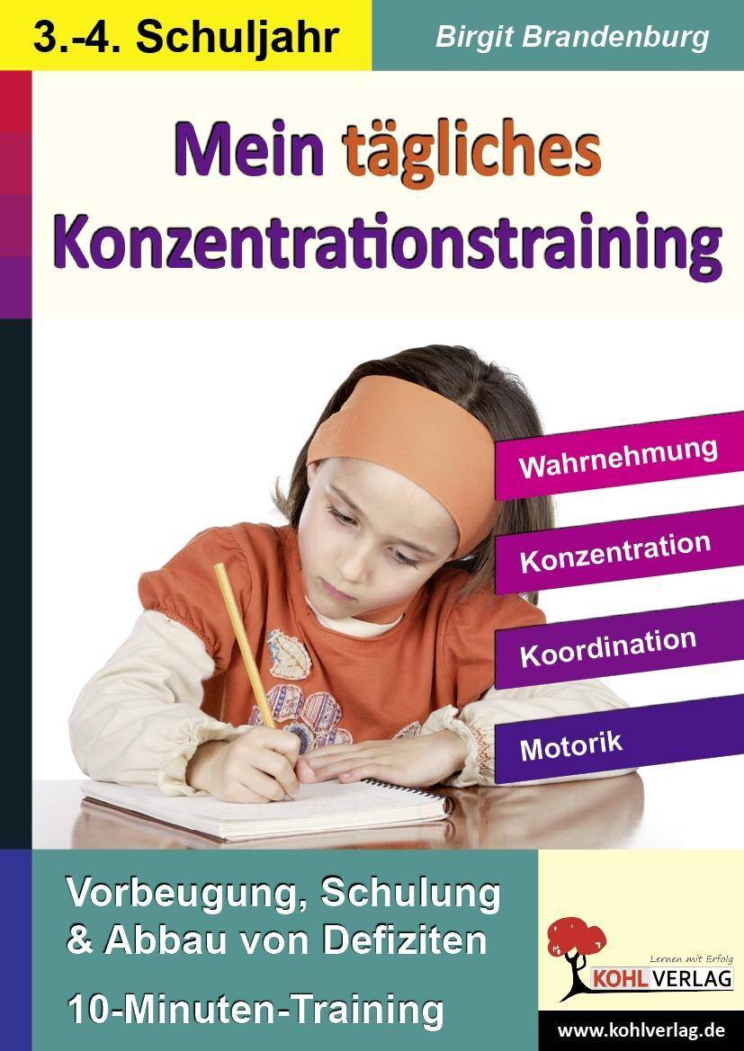 Kohls Konzentrationstraining, 3./4. Schuljahr Wahrnehmung, Konzentration, Koordination, Motorik. 46 Kopiervorlagen, mit Lösungen