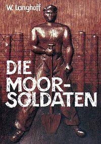 Die Moorsoldaten 13 Monate Konzentrationslager
