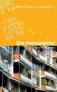 Das Hansaviertel - Ikone der Moderne 50 Jahre Interbau