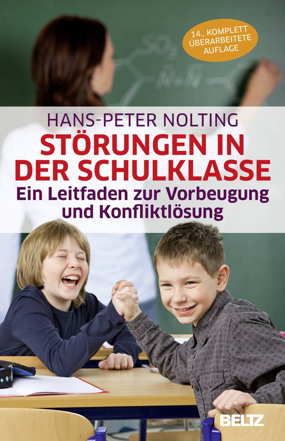 Störungen in der Schulklasse Ein Leitfaden zur Vorbeugung und Konfliktlösung