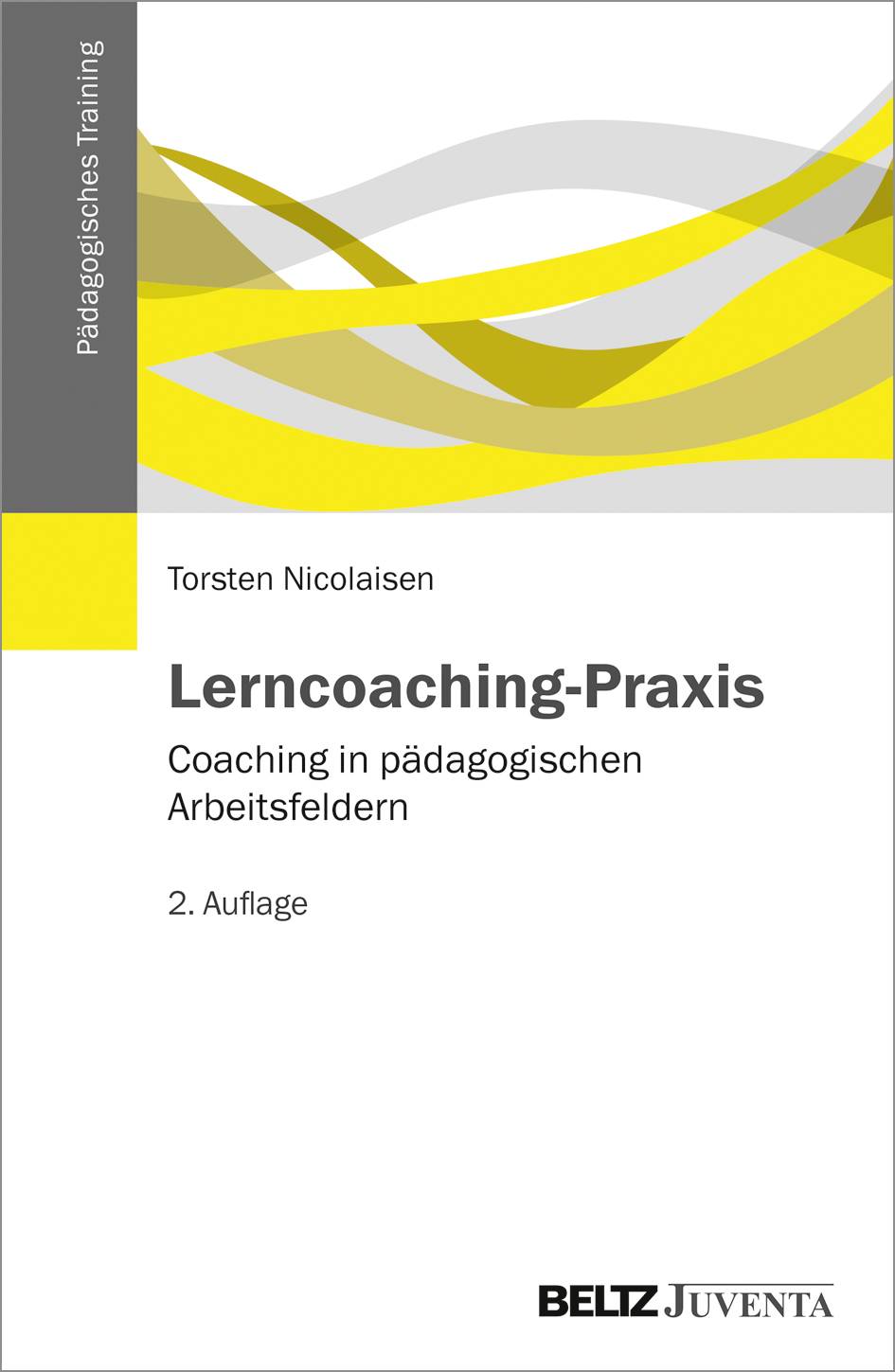 Lerncoaching-Praxis Coaching in pädagogischen Arbeitsfeldern