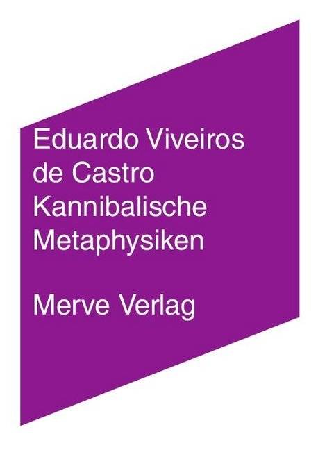 Kannibalische Metaphysiken Elemente einer post-strukturalen Anthropologie