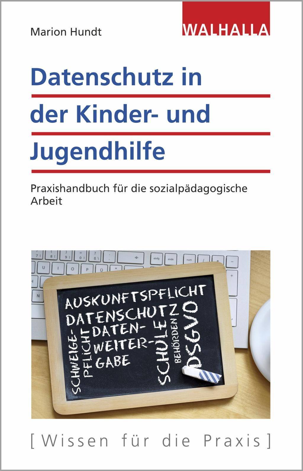 Datenschutz in der Kinder- und Jugendhilfe Praxishandbuch für die sozialpädagogische Arbeit