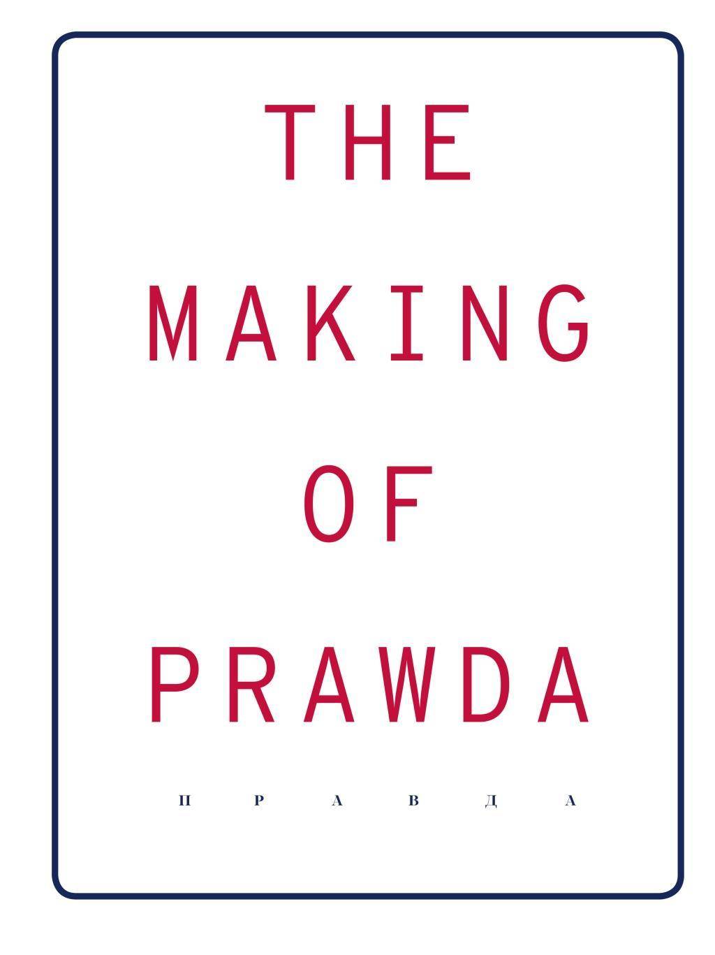 The Making Of Prawda (Englisch)