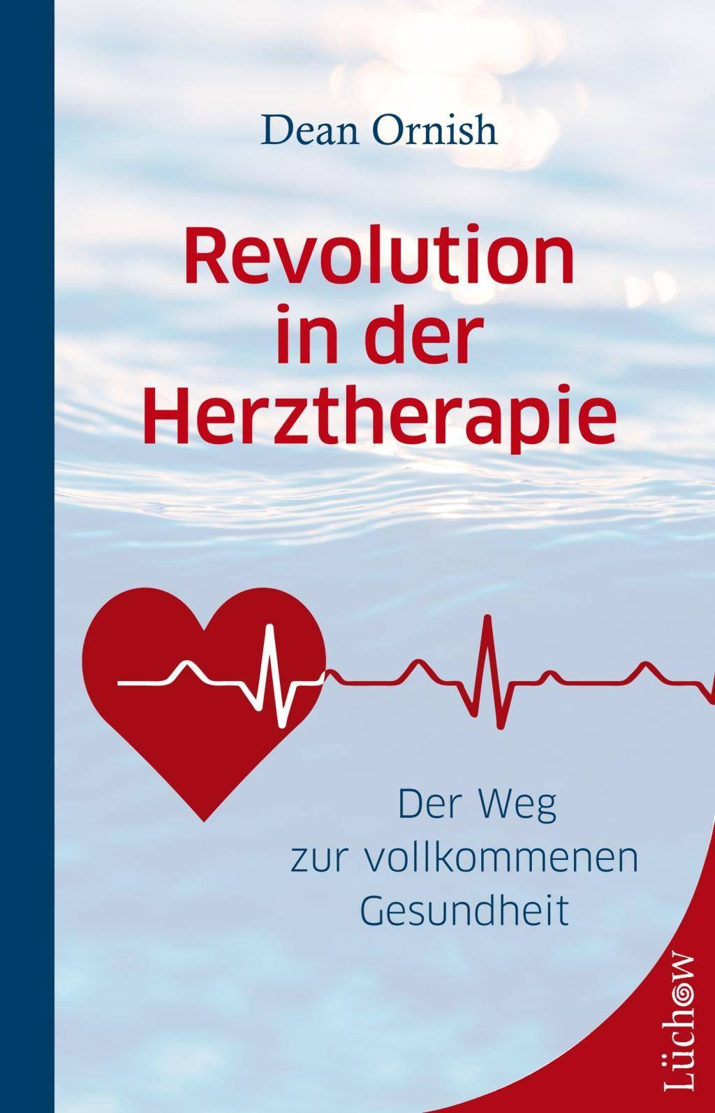Revolution in der Herztherapie Der Weg zur vollkommenen Gesundheit