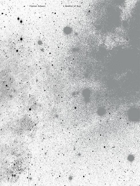 Florian Schwarz A handful of dust