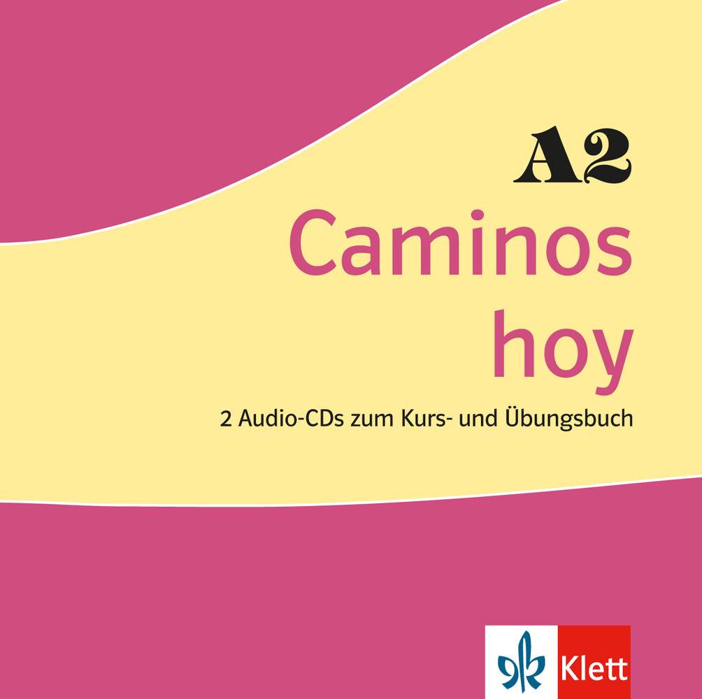 Caminos hoy A2, 2 Audio-CDs zum Kurs- und Übungsbuch 2 Audios-CDs
