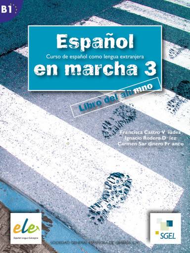 Español en marcha - Libro del alumno. Vol.3 Curso de español como lengua extranjera