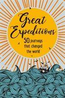 Great Expeditions 50 Journeys That Changed Our World