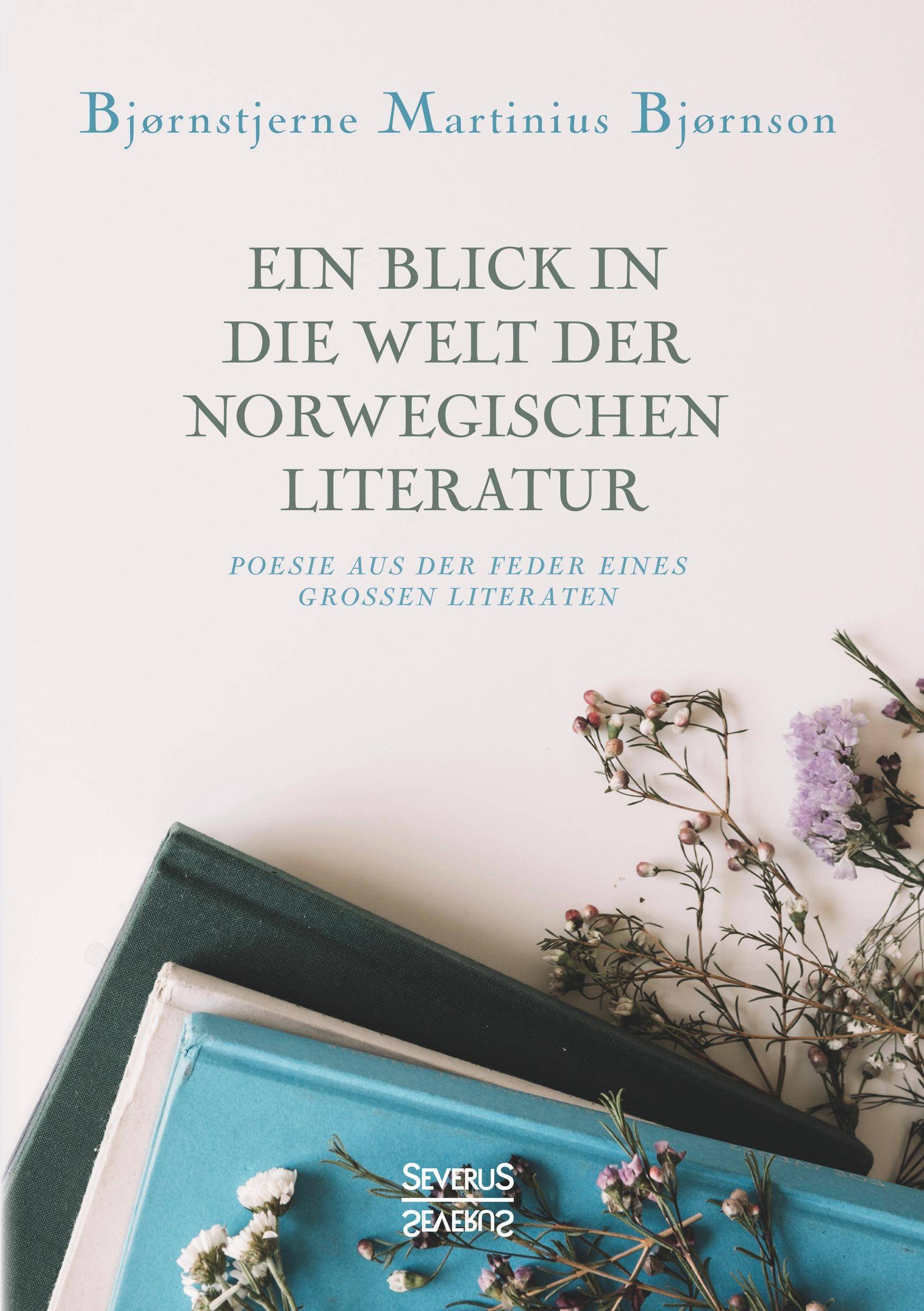 Ein Blick in die Welt der norwegischen Literatur Poesie aus der Feder eines großen Literaten