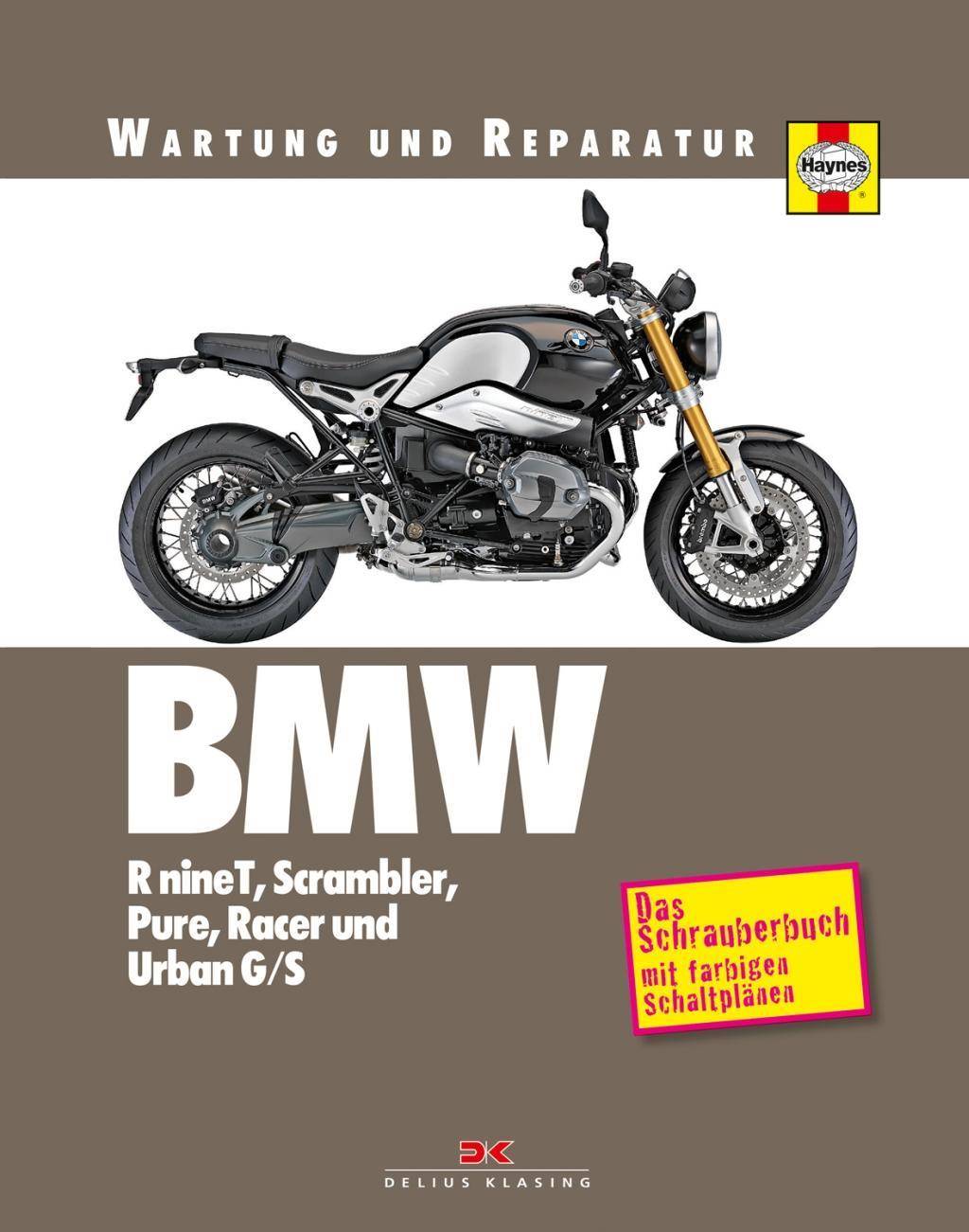 BMW R nineT, Scrambler, Pure, Racer & Urban G/S Das Schrauberbuch mit farbigen Schaltplänen