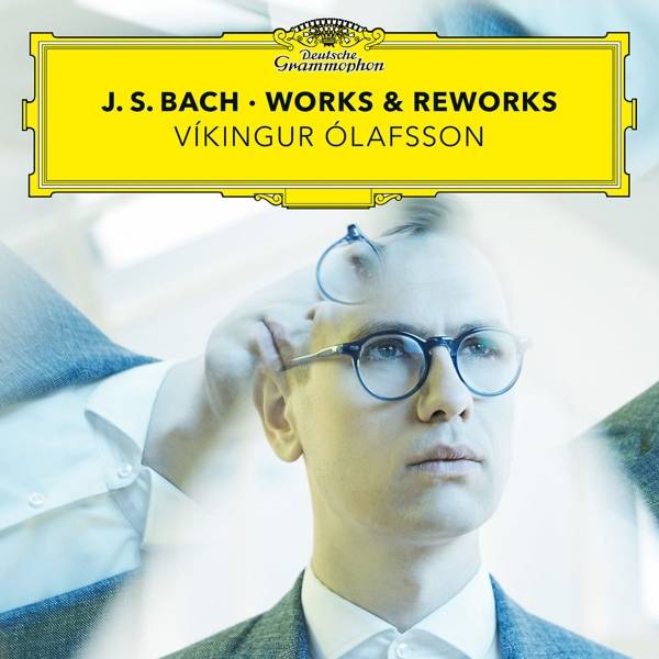Johann Sebastian Bach: Works & Reworks, 2 Audio-CDs Interpret: Vikingur Olafsson, 2 CDs