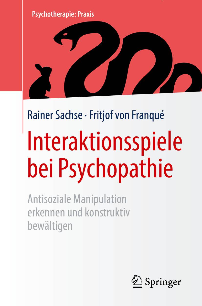 Interaktionsspiele bei Psychopathie Antisoziale Manipulation erkennen und konstruktiv bewältigen
