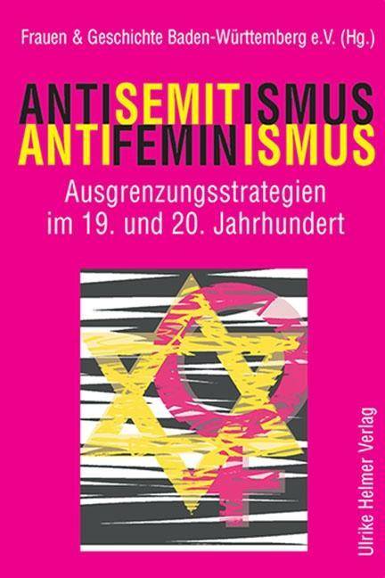 Antisemitismus - Antifeminismus Ausgrenzungsstrategien im 19. und 20. Jahrhundert