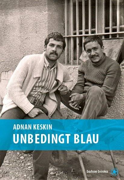 Unbedingt Blau Roman - Erinnerungen