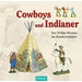 Cowboys und Indianer Der Wilde Westen im KInderzimmer Cowboys und Indianer Der Wilde Westen im KInderzimmer