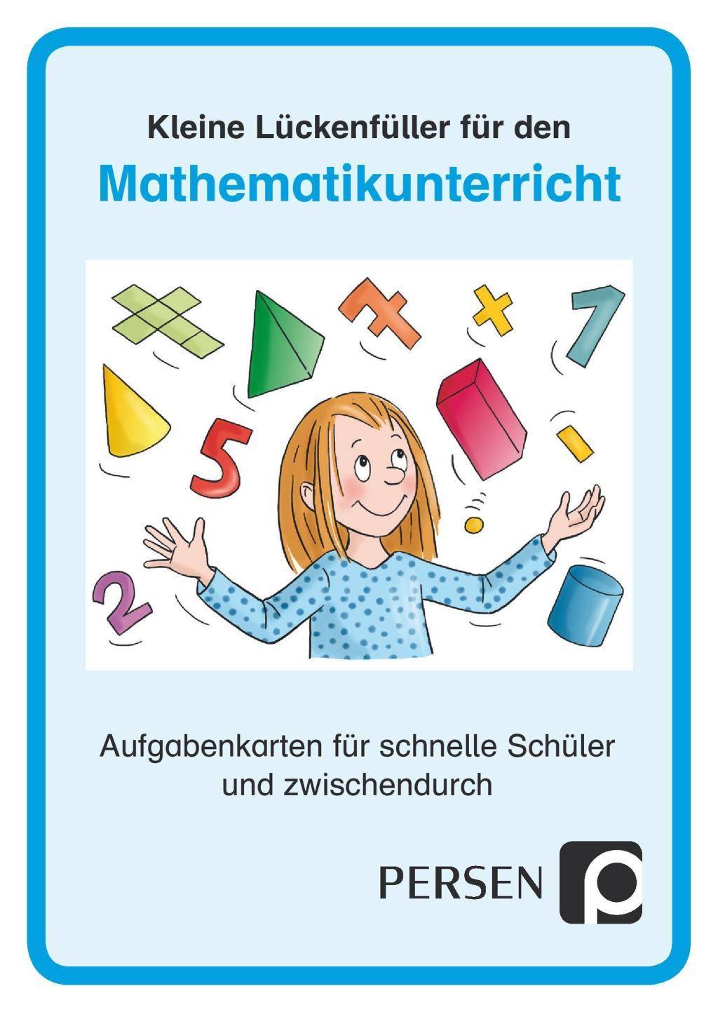 Kleine Lückenfüller für den Mathematikunterricht Aufgabenkarten für schnelle Schüler und zwischendurch (1. bis 4. Klasse)