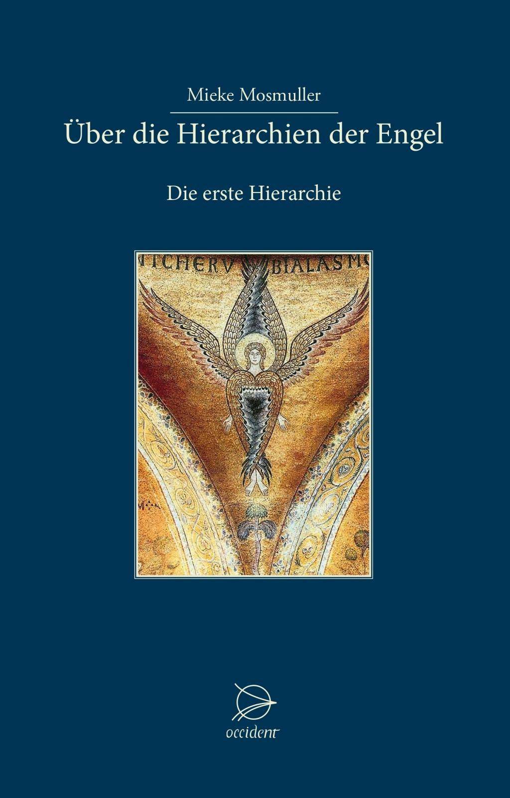 Über die Hierarchien der Engel Die erste Hierarchie