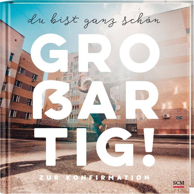 Du bist ganz schön großartig! Zur Konfirmation