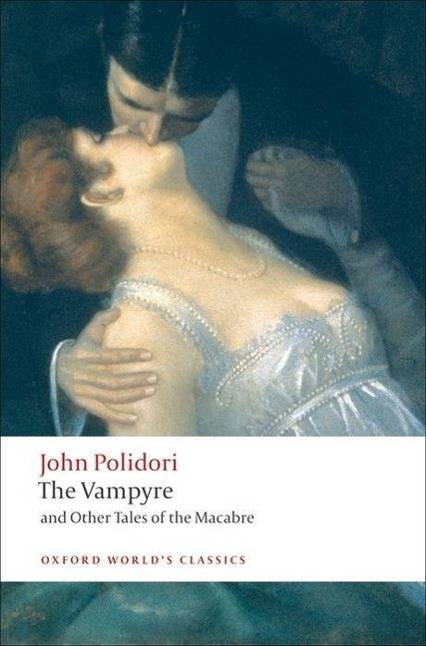 The Vampyre And Other Tales of the Macabre