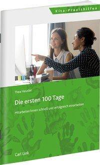 Die ersten 100 Tage Mitarbeiter/innen schnell und erfolgreich einarbeiten