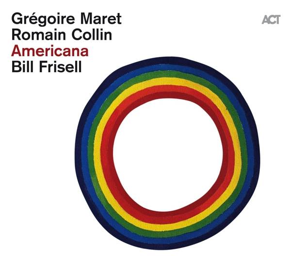 Americana, 1 Audio-CD Maret,Gregoire/Collin,Romain/Frisell,Bil