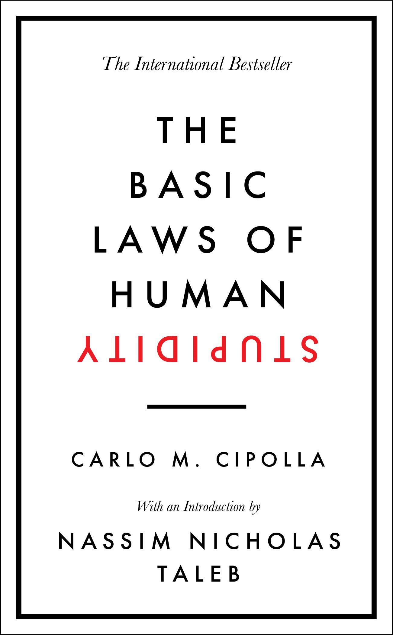 The Basic Laws of Human Stupidity The International Bestseller