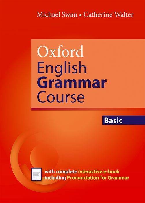 Oxford English Grammar Course: Basic without Key (includes e-book) The Good Grammar Book: 2001 Equal 2nd prize, English Speaking Union Duke of