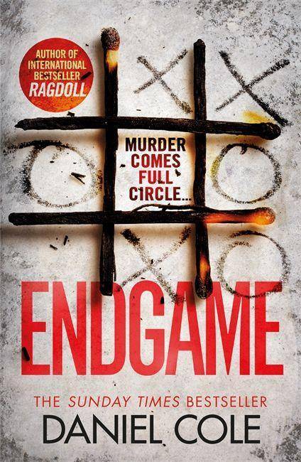 Endgame The explosive new thriller from the bestselling author of Ragdoll