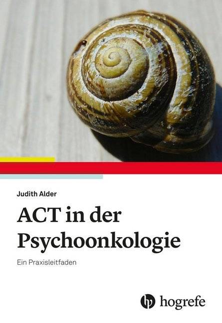 ACT in der Psychoonkologie, mit CD-ROM Ein Praxisleitfaden