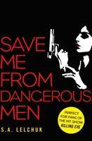 Save Me from Dangerous Men The new Lisbeth Salander who Jack Reacher would love! A must-read for 2019