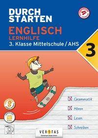 Durchstarten - Englisch Mittelschule/AHS - 3. Klasse Lernhilfe - Übungsbuch mit Lösungen und Audio-CD - App-Inhalte für mobiles Üben