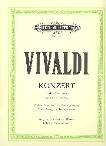 Konzert für Violine, Streicher und Basso continuo  a-Moll op.3,6 RV 356, Klavierauszug Violine und Klavier. Aus 'Estro armonico'