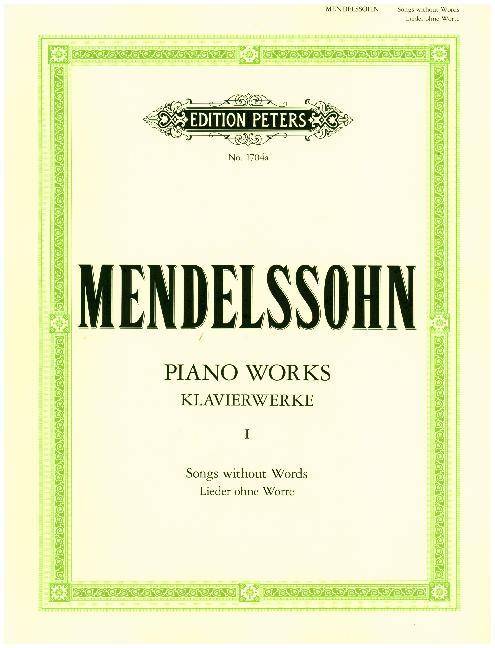 Klavierwerke / Piano Works. Vol.1 Lieder ohne Worte