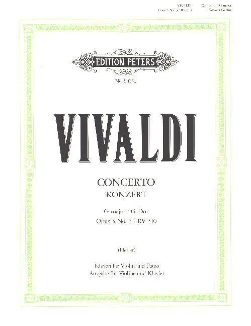 Konzert für Violine, Streicher und Basso continuo G-Dur op. 3 Nr. 3 RV 310 / PV 96 (Ausgabe für Violine und Klavier) Ausgabe für Violine und Klavie