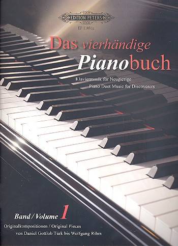 Das vierhändige Pianobuch. Bd.1 Klaviermusik für Neugierige. Originalkompositionen von Daniel G. Türk bis Wolfgang Rihm. Leicht bis mittelschwer