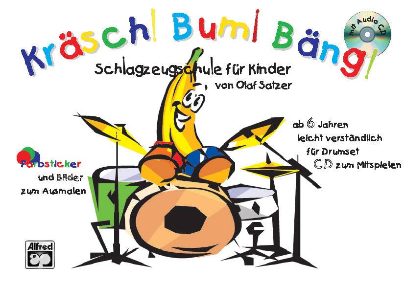 Kräsch! Bum! Bäng!, mit Audio-CD. Bd.1 Schlagzeugschule für Kinder