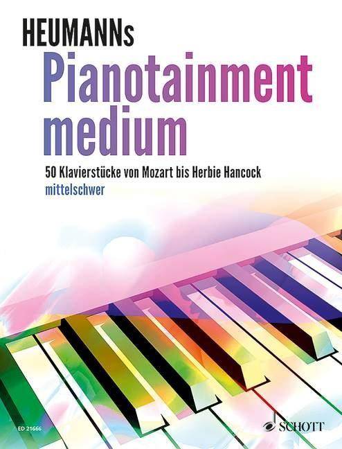 Heumanns Pianotainment medium 50 Klavierstücke von Mozart bis Herbie Hancock. Schwierigkeit: 2-3
