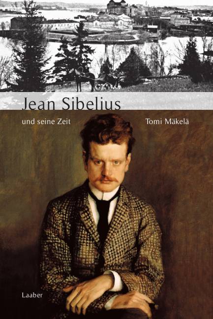 Jean Sibelius und seine Zeit Grosse Komponisten und ihre Zeit, Große Komponisten und ihre Zeit