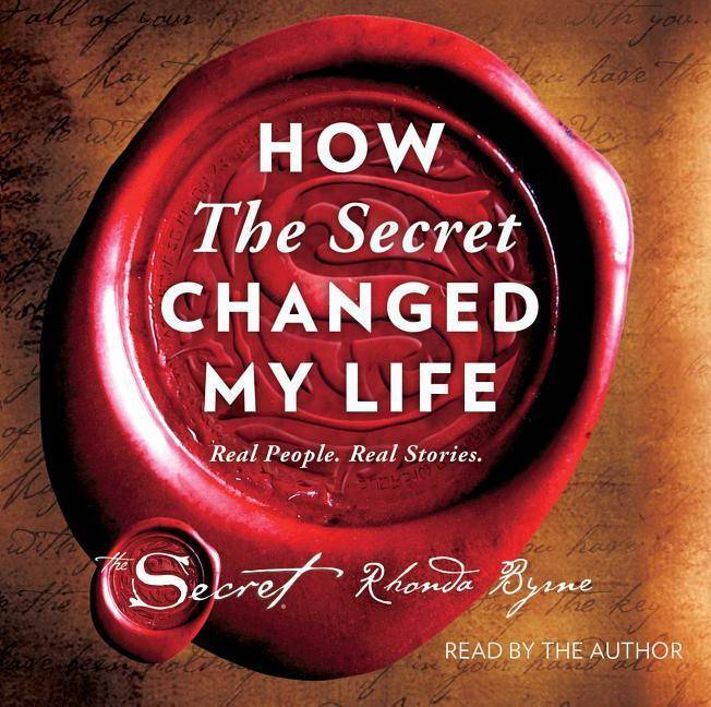How The Secret Changed My Life, 5 Audio-CD Real People. Real Stories.. Ungekürzte Ausgabe