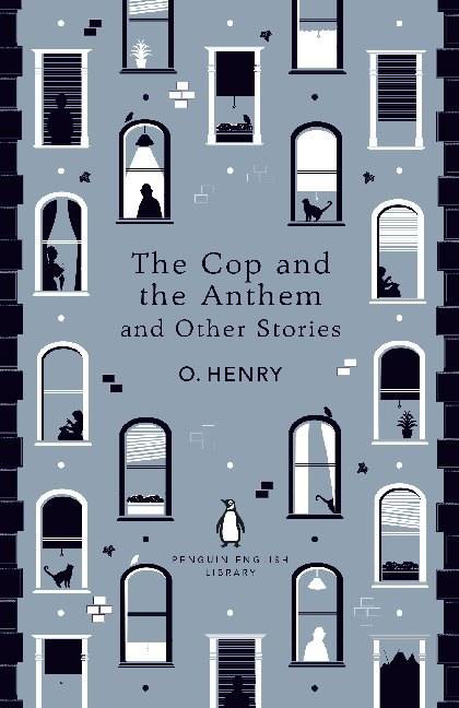 The Cop and the Anthem and Other Stories Penguin English Library