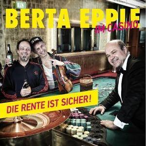 Berta Epple im Casino - Die Rente Ist, 1 Audio-CD In Casino, CD
