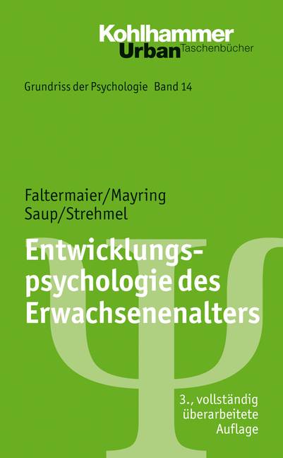 Entwicklungspsychologie des Erwachsenenalters Grundriss der Psychologie 14 - Urban-Taschenbücher 563